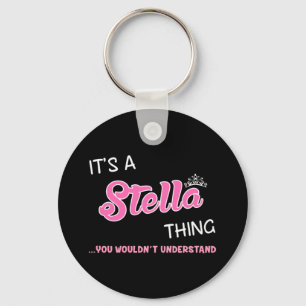 It's a Stella thing you wouldn't understand Key Ring
