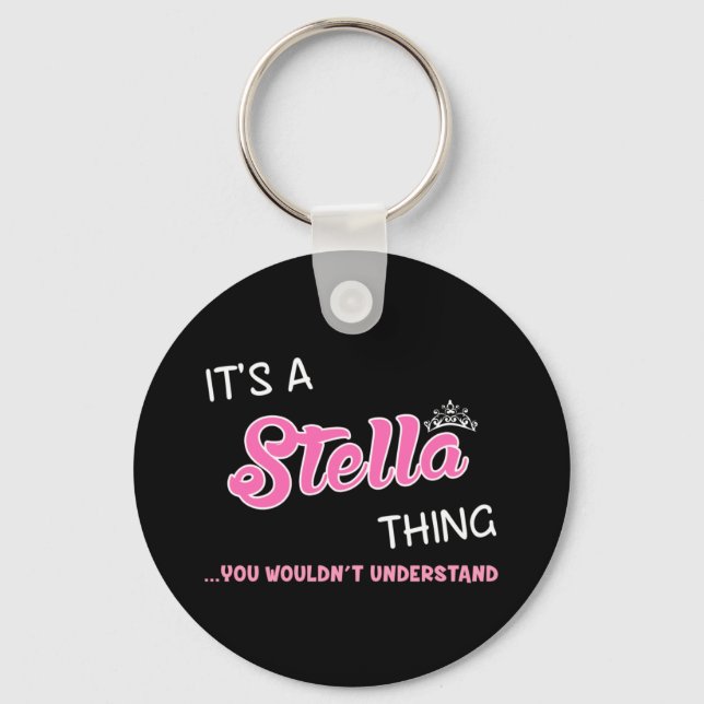 It's a Stella thing you wouldn't understand Key Ring (Front)