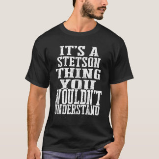 It's A Stetson Thing Matching Family Reunion First T-Shirt