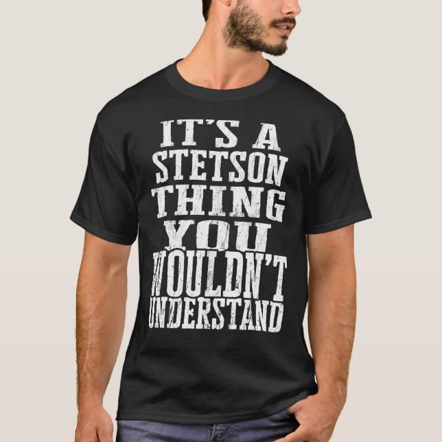 It's A Stetson Thing Matching Family Reunion First T-Shirt (Front)
