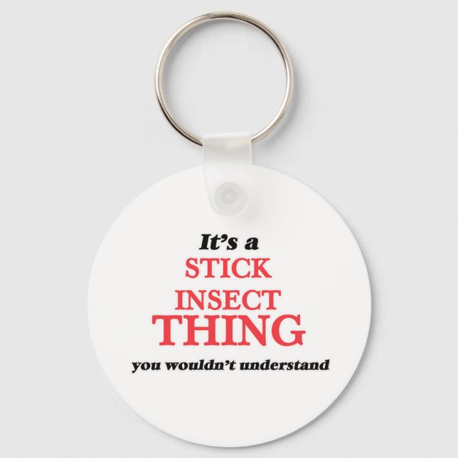 It's a Stick Insect thing, you wouldn't understand Key Ring (Front)