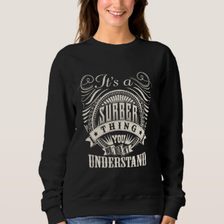 It's A SURBER Thing You Wouldn't Understand SURBER Sweatshirt