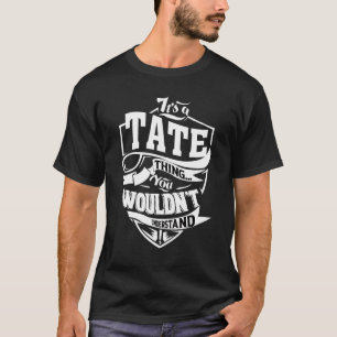 It's A Tate Thing T-Shirt