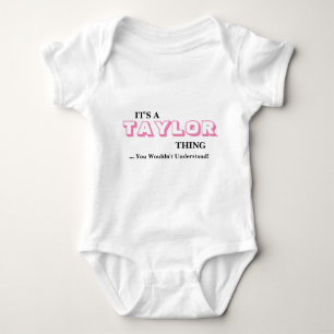 It's A TAYLOR Thing ...You Wouldn't Understand! Baby Bodysuit