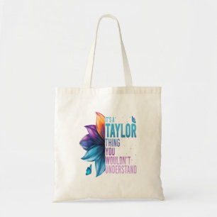 Its A Taylor Thing You Wouldnt Understand Name Tay Tote Bag