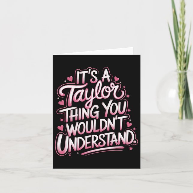 It's A Taylor Thing You Wouldn't Understand Women  Card (Front)