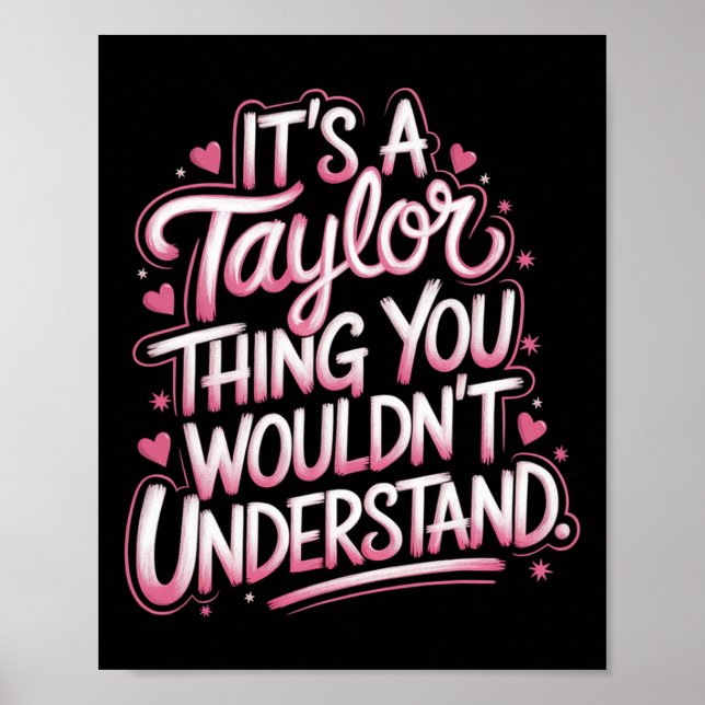 It's A Taylor Thing You Wouldn't Understand Women  Poster (Front)