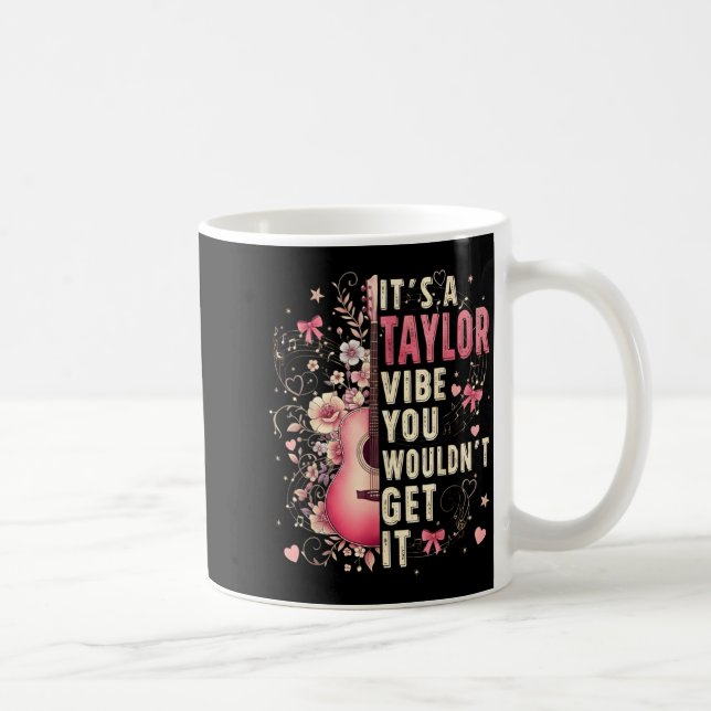 It's A Taylor Vibe Heart Floral Girl Kids 70's 80' Coffee Mug (Right)