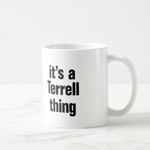 its a terrell thing coffee mug