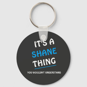 It's a thing Shane wouldn't understand Key Ring