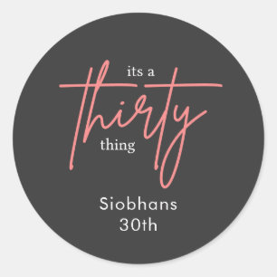 its a thirty thing 30th birthday elegant stylish classic round sticker