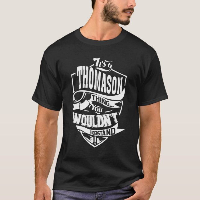 It's A Thomason Thing T-Shirt (Front)
