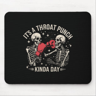 It's A Throat Punch Kinda Day Skeleton Boxing Kick Mouse Pad