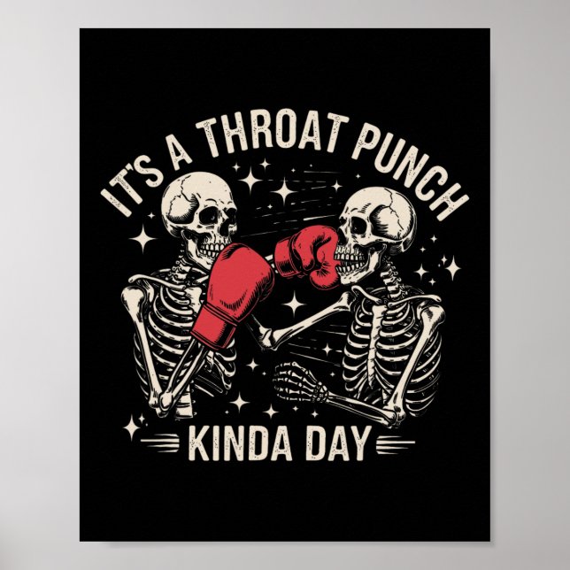 It's A Throat Punch Kinda Day Skeleton Boxing Kick Poster (Front)