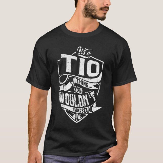 It's a TIO thing, You wouldn't understand T-Shirt (Front)