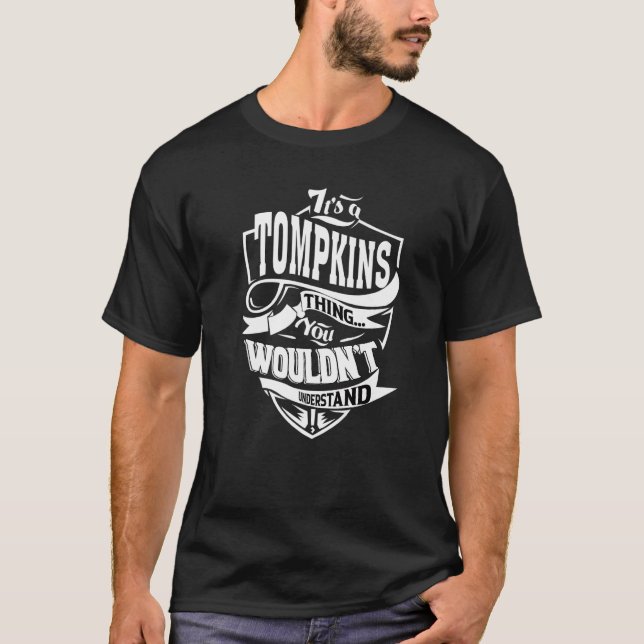It's A Tompkins Thing T-Shirt (Front)
