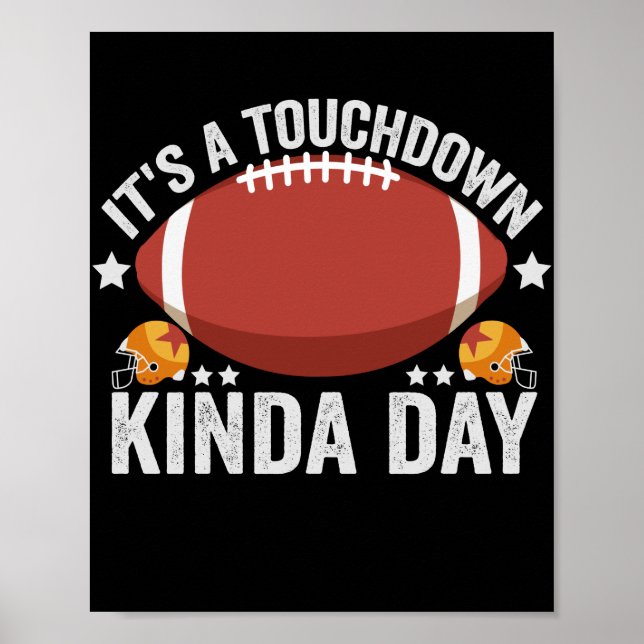 It's a Touchdown Kinda Day Funny Fantasy Football Poster (Front)