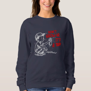 It's a trap sweatshirt