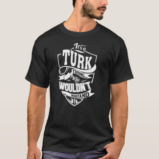 It's a TURK Thing T-Shirt
