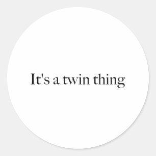 It's a twin thing classic round sticker