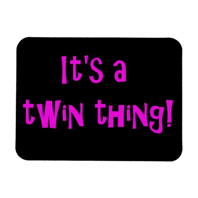 It's a twin thing! MAGNET (Horizontal)