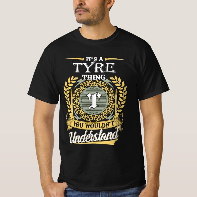 It's A Tyre Thing You Couldn't Understand T-Shirt (Front)