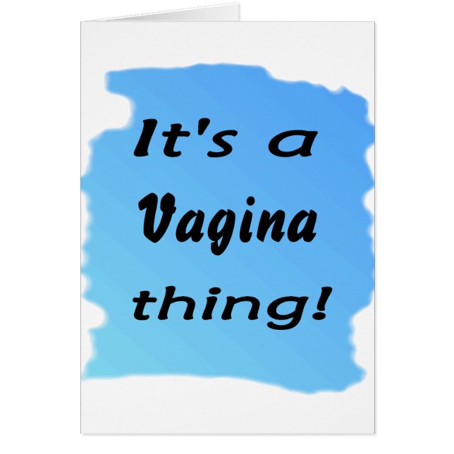 It's a vagina thing! (Front)
