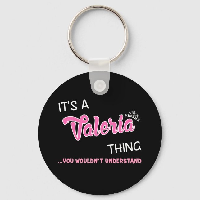 It's a Valeria thing you wouldn't understand Key Ring (Front)