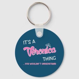 It's a Veronica thing you wouldn't understand name Key Ring