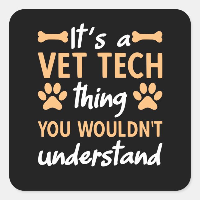 It's A Vet Tech Thing Square Sticker (Front)