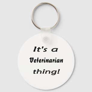 It's a veterinarian thing! key ring