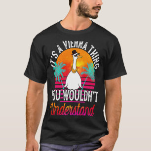 It's A Vienna Thing You Wouldn't Understand Vienn T-Shirt