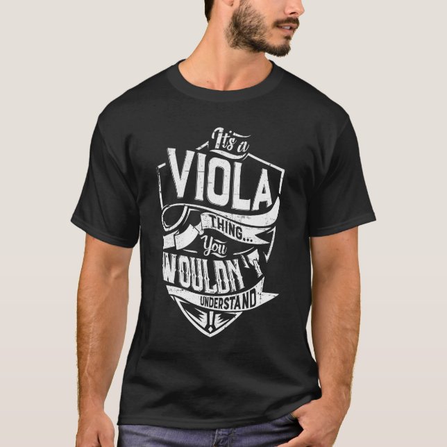 It's a VIOLA thing, You wouldn't understand T-Shirt (Front)
