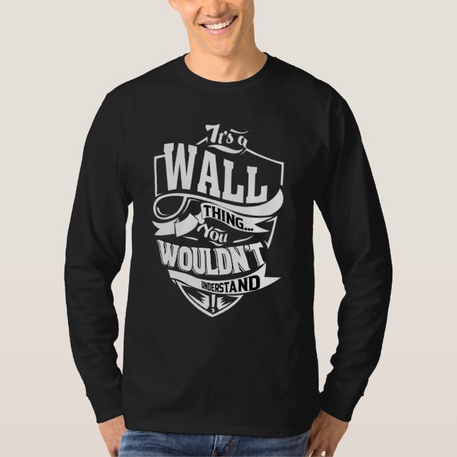It's A Wall Thing T-Shirt (Front)
