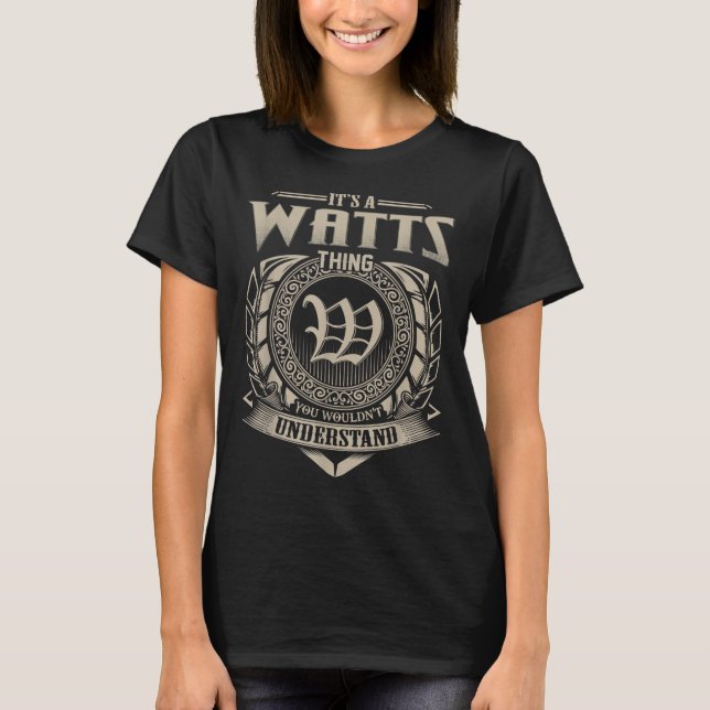 Its A Watts Thing You Wouldnt Understand Name Vint T-Shirt (Front)