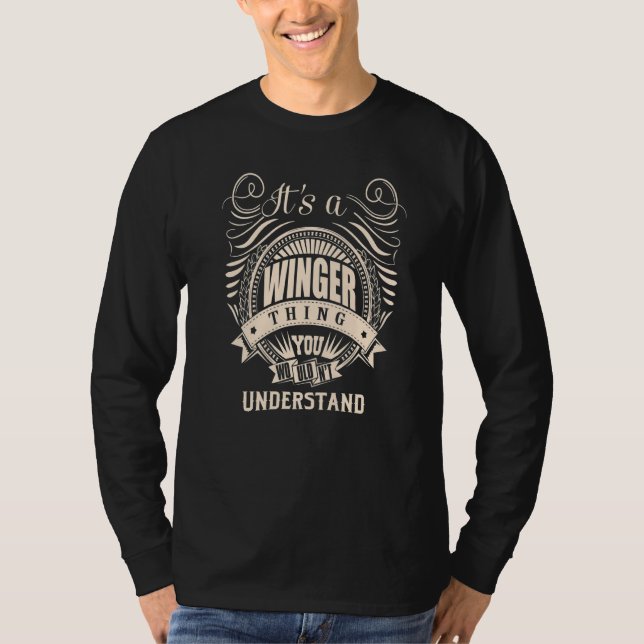 It's a WINGER thing you wouldn't understand T-Shirt (Front)