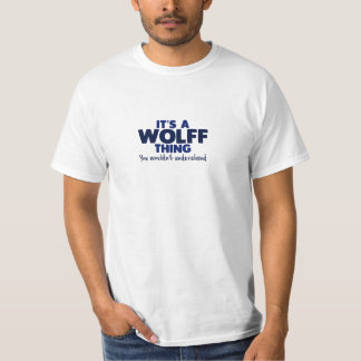 It's a Wolff Thing Surname T-Shirt
