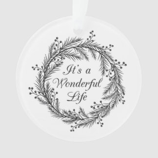 It's a Wonderful Life - Christmas Ornament