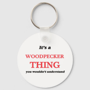 It's a Woodpecker thing, you wouldn't understand Key Ring