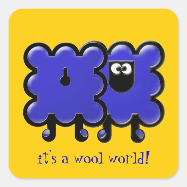 it's a wool world square sticker (Front)
