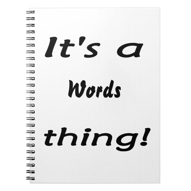 It's a words thing! notebook (Front)