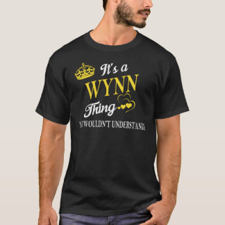 It's a WYNN Thing You Wouldn't Understand T-Shirt