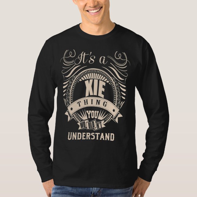 It's a XIE Thing   T-Shirt (Front)
