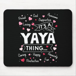 It's A Yaya Thing Funny Sayings Cute Grandma Mothe Mouse Pad