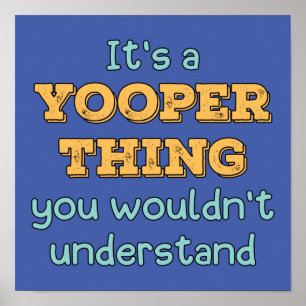 It's a Yooper Thing   Poster