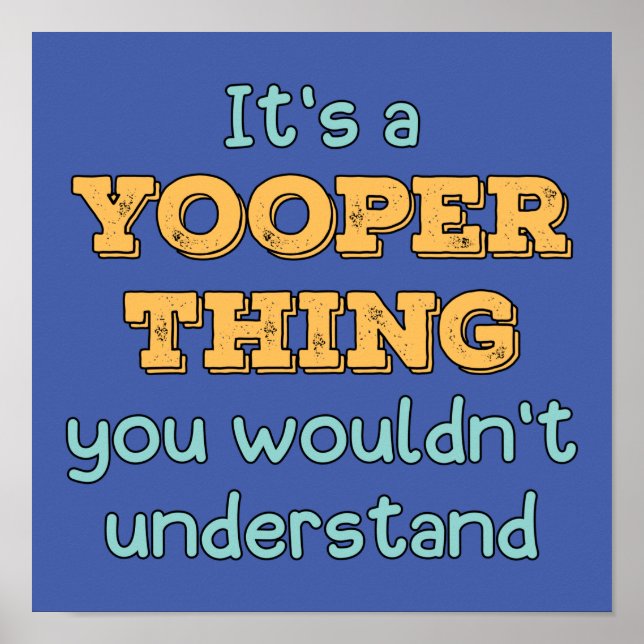 It's a Yooper Thing   Poster (Front)
