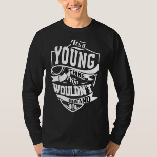 It's A Young Thing T-Shirt