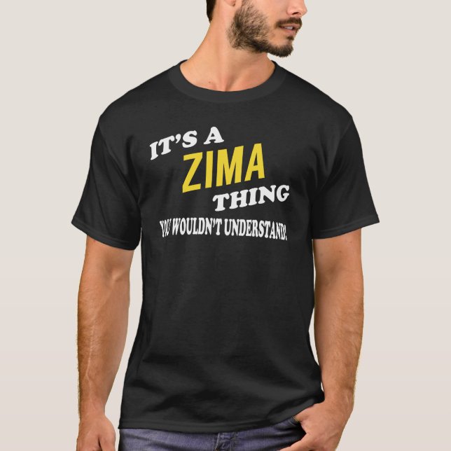 It's a ZIMA Thing You Wouldn't Understand T-Shirt (Front)