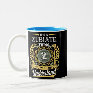 It's A Zubiate Thing You Couldn't Understand Two-Tone Coffee Mug