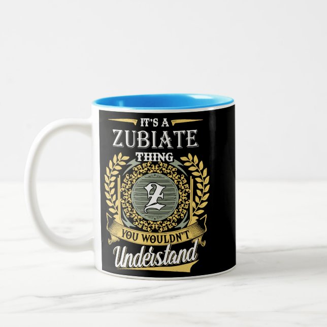  It's A Zubiate Thing You Couldn't Understand Two-Tone Coffee Mug (Left)